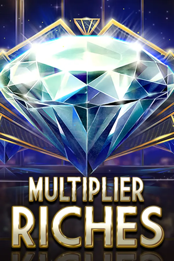 Multiplier Riches